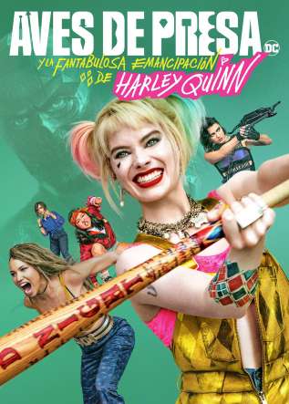 Aves de presa (y la fantabulosa emancipación de Harley Quinn) - movies